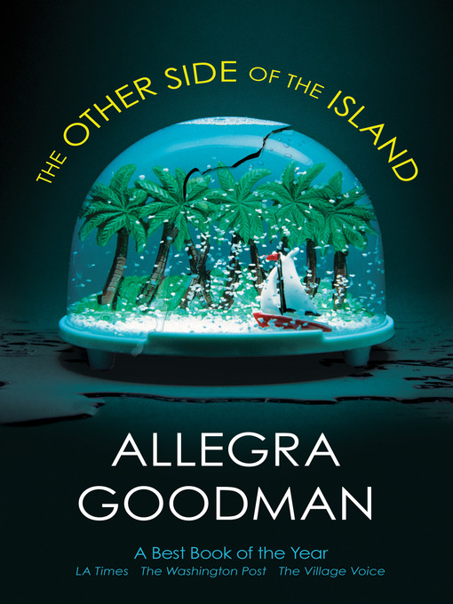 Title details for The Other Side of the Island by Allegra Goodman - Available